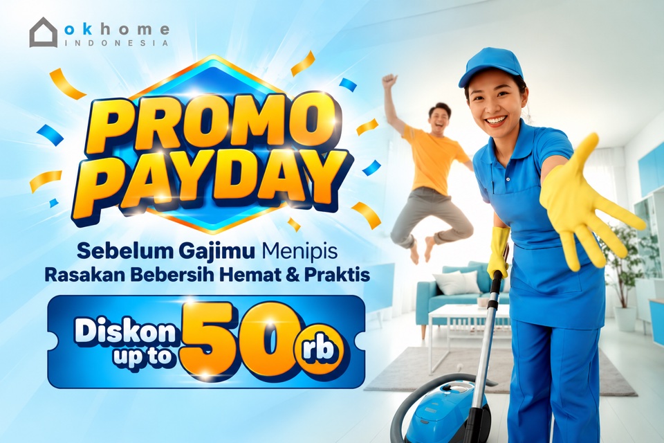 Spesial Payday! Dapatkan Diskon Deep Cleaning hingga 50 Ribu 🧹✨